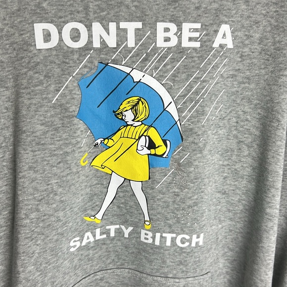 Don't Be A Salty Funny Humor Hoodie Sweatshirt - Picture 2 of 2
